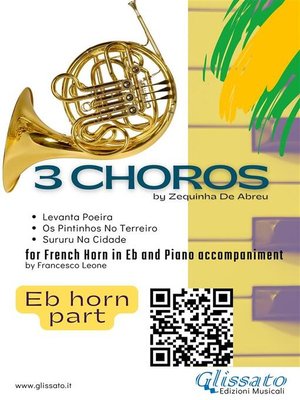 cover image of French Horn in Eb part--3 Choros by Zequinha De Abreu for Eb Horn and Piano